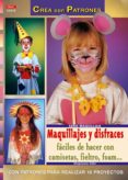 maquillajes y disfraces faciles de hacer: con camisetas, fieltros , foam...-stephanie gohr-9788496550988 maquillajes y disfraces faciles de hacer: con camisetas, fieltros , foam...-stephanie gohr-9788496550988
