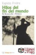 hijos del fin del mundo-espido freire-9788496715288 hijos del fin del mundo-espido freire-9788496715288