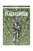 plaza eliptica: las aventuras del capitan torrezno nº 7 (2ª ed) (premio nacional del comic 2011)-santiago valenzuela-9788496730588 plaza eliptica: las aventuras del capitan torrezno nº 7 (2ª ed) (premio nacional del comic 2011)-santiago valenzuela-9788496730588