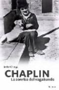 chaplin: la sonrisa del vagabundo-javier ortega-9788496756588 chaplin: la sonrisa del vagabundo-javier ortega-9788496756588