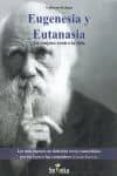 eugenesia y eutanasia: la conjura contra la vida-guillermo buhigas arizcum-9788496899988 eugenesia y eutanasia: la conjura contra la vida-guillermo buhigas arizcum-9788496899988