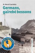 germans, gairebe bessons-maria merce cuartiella-9788496905788 germans, gairebe bessons-maria merce cuartiella-9788496905788