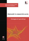 mejorando la composicion escrita: estrategias de aprendizaje-azucena hernadez martin-anunciacion quintero-9788497002288 mejorando la composicion escrita: estrategias de aprendizaje-azucena hernadez martin-anunciacion quintero-9788497002288