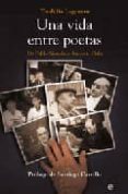 una vida entre poetas: de pablo neruda a antonio gala-teodulfo lagunero-9788497344388 una vida entre poetas: de pablo neruda a antonio gala-teodulfo lagunero-9788497344388