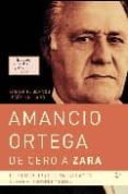 amancio ortega: de cero a zara-xavier r. blanco-9788497347488 amancio ortega: de cero a zara-xavier r. blanco-9788497347488