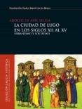 la ciudad de lugo en los siglos xii al xv (ebook)-9788497520188 la ciudad de lugo en los siglos xii al xv (ebook)-9788497520188