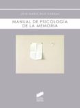 manual de psicologia de la memoria-jose maria ruiz-vargas-9788497566988 manual de psicologia de la memoria-jose maria ruiz-vargas-9788497566988