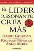 el lider resonante crea mas-daniel goleman-richard boyatzis-anne mckee-9788497598088 el lider resonante crea mas-daniel goleman-richard boyatzis-anne mckee-9788497598088