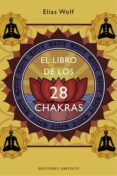 el libro de los 28 chakras-elias wolf-9788497774888 el libro de los 28 chakras-elias wolf-9788497774888