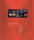 españa diez miradas = spain ten views (ed. bilingüe español-ingle s)-publio lopez mondejar-9788497851688 españa diez miradas = spain ten views (ed. bilingüe español-ingle s)-publio lopez mondejar-9788497851688