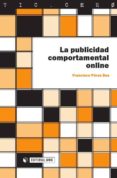 la publicidad comportamental online-francisco perez bes-9788497889988 la publicidad comportamental online-francisco perez bes-9788497889988