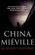 la ciudad y la ciudad-china mieville-9788498007688 la ciudad y la ciudad-china mieville-9788498007688