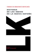 historia de los indios de la nueva españa-toribio de motolinia-9788498165388 historia de los indios de la nueva españa-toribio de motolinia-9788498165388