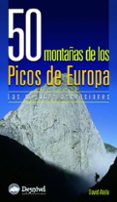 50 montañas de los picos de europa: las mejores ascensiones-david atela-9788498290288 50 montañas de los picos de europa: las mejores ascensiones-david atela-9788498290288