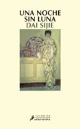una noche sin luna-dai sijie-9788498381788 una noche sin luna-dai sijie-9788498381788