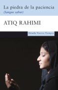 la piedra de la paciencia-atiq rahimi-9788498412888 la piedra de la paciencia-atiq rahimi-9788498412888