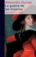 la guerra de las mujeres (ebook)-alexandre dumas-9788498415988 la guerra de las mujeres (ebook)-alexandre dumas-9788498415988