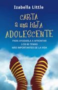 carta a una hija adolescente: para ayudar a afrontar los 60 temas mas importantes de la vida-izabella little-9788498672688 carta a una hija adolescente: para ayudar a afrontar los 60 temas mas importantes de la vida-izabella little-9788498672688