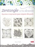zentangle a tu alcance: apuntes e inspiracion para relajarse dibu jando-kass hall-9788498744088 zentangle a tu alcance: apuntes e inspiracion para relajarse dibu jando-kass hall-9788498744088