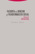 filosofia del derecho y transformacion social-manuel atienza-9788498796988 filosofia del derecho y transformacion social-manuel atienza-9788498796988