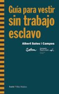 guía para vestir sin trabajo esclavo-albert sales i campos-9788498885088 guía para vestir sin trabajo esclavo-albert sales i campos-9788498885088