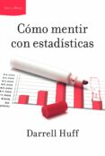 como mentir con estadisticas-darrell huff-9788498928488 como mentir con estadisticas-darrell huff-9788498928488