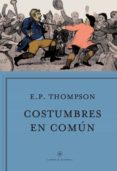 costumbres en comun-e.p. thompson-9788498929188 costumbres en comun-e.p. thompson-9788498929188