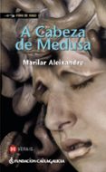 a cabeza de medusa-marilar jimenez aleixandre-9788499140988 a cabeza de medusa-marilar jimenez aleixandre-9788499140988