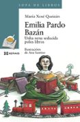 emilia pardo bazan. unha nena seducida polos libros-maria xose queizan-9788499146188 emilia pardo bazan. unha nena seducida polos libros-maria xose queizan-9788499146188