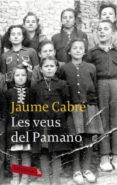 les veus del pamano (edicio limitada)-jaume cabre-9788499303888 les veus del pamano (edicio limitada)-jaume cabre-9788499303888