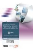 calidad de servicio y atencion al cliente (administrativos). cole ccion formacion continuada (essscan)-9788499377988 calidad de servicio y atencion al cliente (administrativos). cole ccion formacion continuada (essscan)-9788499377988