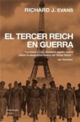 el tercer reich en guerra-richard j. evans-9788499421988 el tercer reich en guerra-richard j. evans-9788499421988