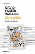 el rey palido-david foster wallace-9788499899688 el rey palido-david foster wallace-9788499899688