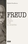 sigmund freud: en su tiempo y en el nuestro-elisabeth roudinesco-9788499925288 sigmund freud: en su tiempo y en el nuestro-elisabeth roudinesco-9788499925288