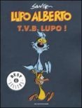 lupo alberto. t.v.b. lupo! (vol. 1)-9788804600688 lupo alberto. t.v.b. lupo! (vol. 1)-9788804600688