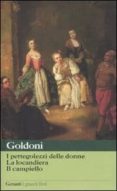 i pettegolezzi delle donne- la locandiera - il campiello-carlo goldoni-9788811368588 i pettegolezzi delle donne- la locandiera - il campiello-carlo goldoni-9788811368588