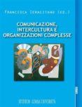 comunicazione, intercultura e organizzazioni complesse (ebook)-9788838245688 comunicazione, intercultura e organizzazioni complesse (ebook)-9788838245688