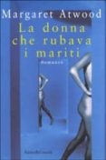la donna che rubava i mariti-margaret atwood-9788880894988 la donna che rubava i mariti-margaret atwood-9788880894988