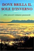 dove brilla il sole d'inverno (ebook)-9788893153188 dove brilla il sole d'inverno (ebook)-9788893153188