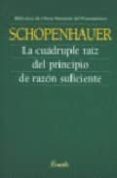 cuadruple raiz del principio de razon suficiente-arthur schopenhauer-9789500395588 cuadruple raiz del principio de razon suficiente-arthur schopenhauer-9789500395588