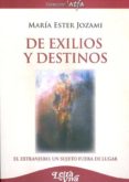 de exilios y destinos. el extranjero: un sujeto fuera de lugar-maria ester jozami-9789506493288 de exilios y destinos. el extranjero: un sujeto fuera de lugar-maria ester jozami-9789506493288