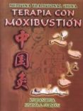 terapia con moxibustion: medicina tradicional china-jian hua xu-norma s. guzmán-9789685566988 terapia con moxibustion: medicina tradicional china-jian hua xu-norma s. guzmán-9789685566988