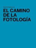 el camino de la fotología. de las fototerapias a la fotografía-david viñuales-9789788460688 el camino de la fotología. de las fototerapias a la fotografía-david viñuales-9789788460688