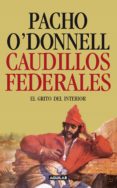 caudillos federales (ebook)-pacho o´donnell-9789870426288 caudillos federales (ebook)-pacho o´donnell-9789870426288