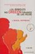 los arboles no crecen tirando de las hojas-j. miguel hoffmann-9789871068388 los arboles no crecen tirando de las hojas-j. miguel hoffmann-9789871068388