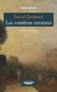 las sombras errantes. ultimo reino i-pascal quignard-9789871772988 las sombras errantes. ultimo reino i-pascal quignard-9789871772988