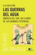 las guerras del agua: america del sur, en la mira de las grandes potencias-elsa bruzzone-9789876141888 las guerras del agua: america del sur, en la mira de las grandes potencias-elsa bruzzone-9789876141888