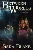 BETWEEN THE WORLDS