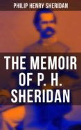 Descargar gratis libros electrónicos kindle uk THE MEMOIR OF P. H. SHERIDAN 4064066052898 in Spanish