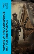 MEMOIRS OF THE CONFEDERATE WAR FOR INDEPENDENCE  (edición en inglés)